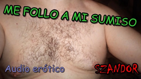 Xtudr - Fantasías pervertidas  Me follo a mi sumiso enjaulado. AUDIO erótico.
https://es.pornhub.com/view_video.php?viewkey=65062df7f2cf8

